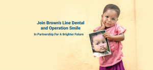 Operation Smile Brown's Line Dental Etobicoke Dentist Toronto